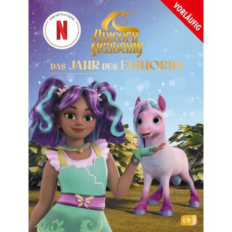 Unicorn Academy – Das Jahr des Einhorns