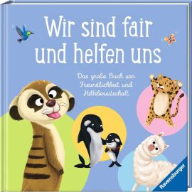 Wir sind fair und helfen uns. Das große Buch von Freundlichkeit und Hilfsbereitschaft - Kinderbuch ab 3 Jahre, Vorlese