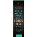 Lesezeichenkalender Ich kam, sah und hatte direkt keinen Bock mehr. 2027