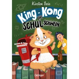 King-Kong, das Schulschwein. Neu illustriert von Christian   Fabian Jeremies