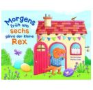 Morgens früh um sechs gähnt der kleine Rex