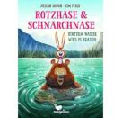 Rotzhase   Schnarchnase - Hinterm Wasser wird es krasser