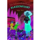 Die katastrofabelhafte Klassenfahrt