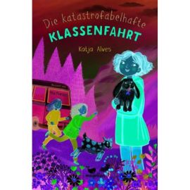 Die katastrofabelhafte Klassenfahrt