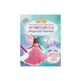 Mein glitzerndes Anziehpuppen-Mitmachbuch: Magischer Feenball