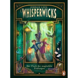 Whisperwicks – Der Fluch der magischen Prüfungen