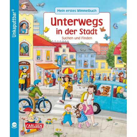 Unkaputtbar: Mein erstes Wimmelbuch: Unterwegs in der Stadt