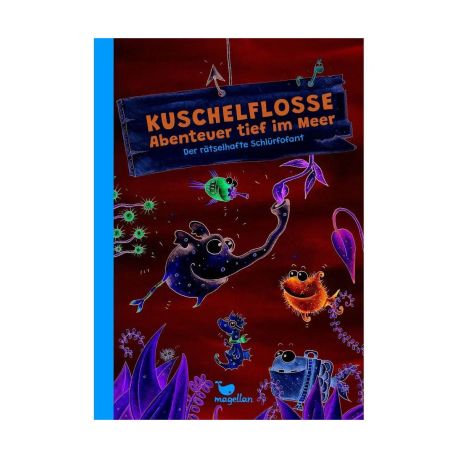 Kuschelflosse - Abenteuer tief im Meer - Der rätselhafte Schlürfofant