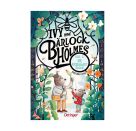 Ivy und Bärlock Holmes. Fall 1: Die rätselhafte Blume