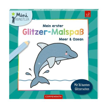 Mein erster Glitzer-Malspaß – Meer und Ozean - Mit 16 bunten Glitzerseiten