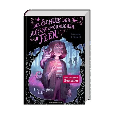 Die Schule der außergewöhnlichen Feen (Bd. 1) - Elvas magische Gabe
