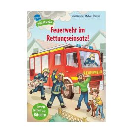 Boehme, Julia/Stapper, Michael: Lesen lernen mit Bildern – Feuerwehr im Rettungseinsatz!