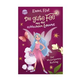 Flint, Emma: Die gute Fee mit der schlechten Laune – Der Wunschperlen-Auftrag (1)