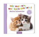 Hör mal rein, wer kann das sein? Meine Schwester