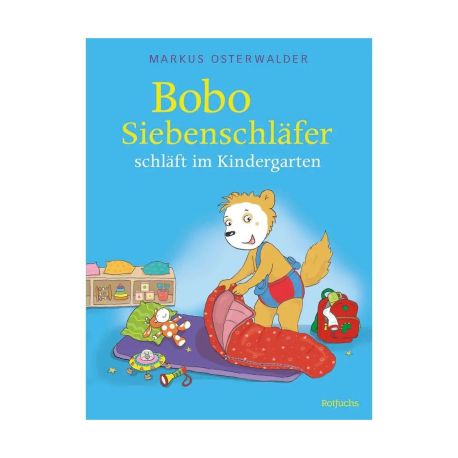 Bobo Siebenschläfer schläft im Kindergarten