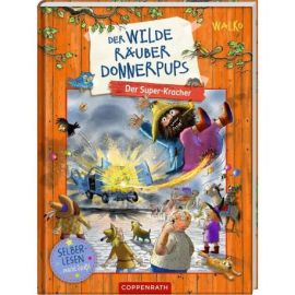 Der wilde Räuber Donnerpups (Leseanfänger, Bd. 3) - Der Super-Kracher