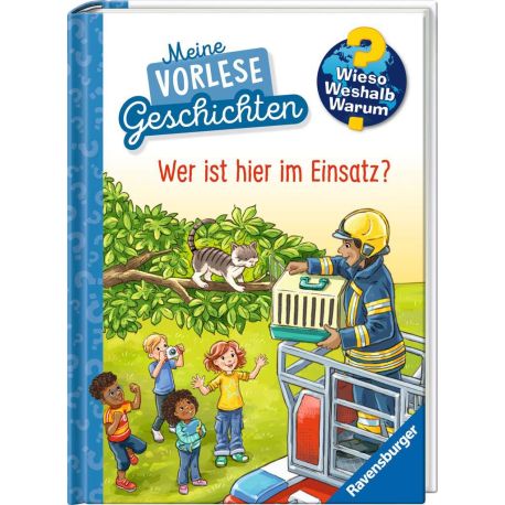 Wieso? Weshalb? Warum? Meine Vorlesegeschichten, Band 3: Wer ist hier im Einsatz?