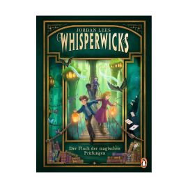 Whisperwicks – Der Fluch der magischen Prüfungen