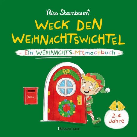 Weck den Weihnachtswichtel. Ein Weihnachts-Mitmachbuch.Zum Schütteln, Schaukeln, Pusten, Klopfen und sehen, was dann p