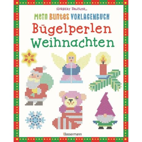 Mein buntes Vorlagenbuch: Bügelperlen Weihnachten. Über 100 Motive