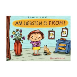 Am liebsten bin ich froh!