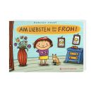 Am liebsten bin ich froh!