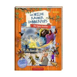 Der wilde Räuber Donnerpups (Leseanfänger, Bd. 3) - Der Super-Kracher