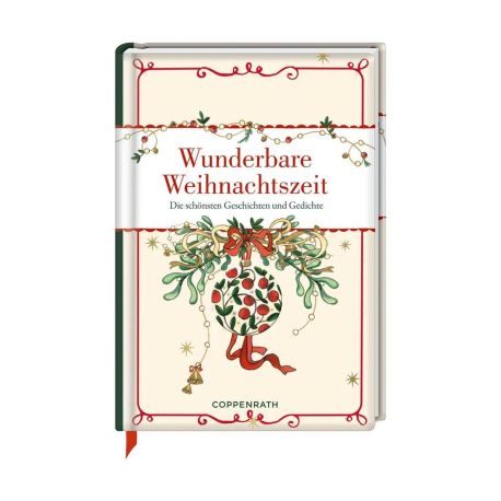 Wunderbare Weihnachtszeit - Die schönsten Geschichten und Gedichte