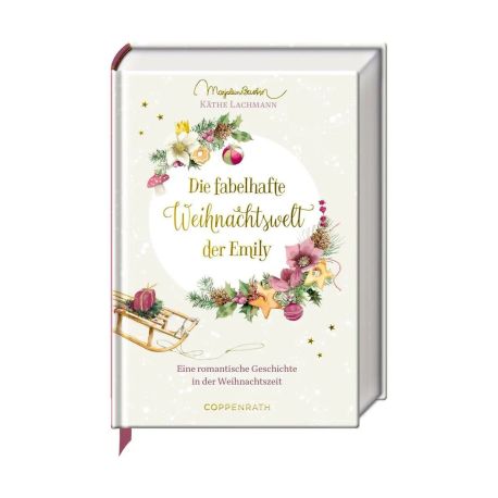 Die fabelhafte Weihnachtswelt der Emily - Eine romantische Geschichte in der Winterzeit