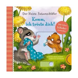 Der kleine Siebenschläfer: Komm, ich tröste dich!