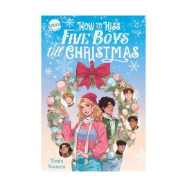 Voosen, Tanja: How to kiss five Boys till Christmas
