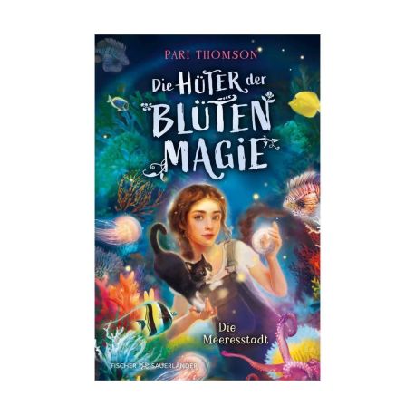 Die Hüter der Blütenmagie – Die Meeresstadt