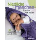 Niedliche Maschen f.d.Kleinst