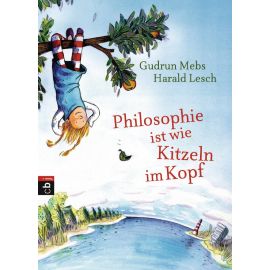 Philosophie ist wie Kitzeln im Kopf