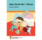 Quer durch die 1. Klasse, Lesen üben - Übungsblock. Ab 6 Jahre.