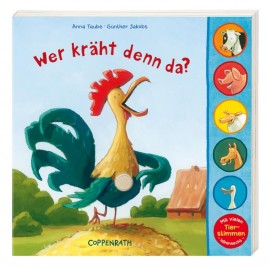 Coppenrath - Pappbilderbuch mit Soundmodul "Wer kräht denn da?" (Soundbooks)