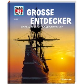 Tessloff - Was ist Was - Große Entdecker Ihre Reisen und Abenteuer, Band 5