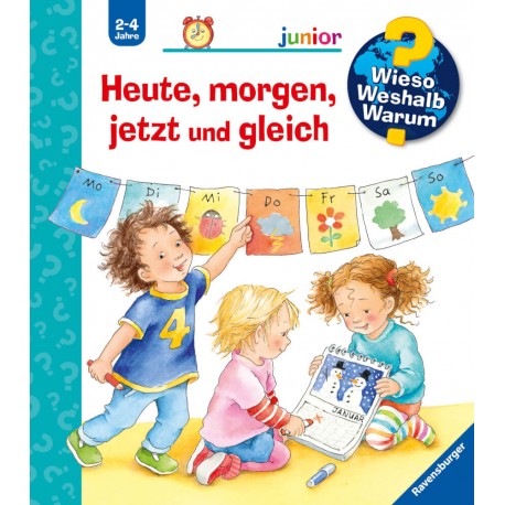 Ravensburger Buch - Wieso? Weshalb? Warum? - Junior - Heute, morgen, jetzt und gleich