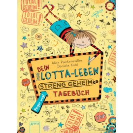 Arena Verlag - Dein Lotta-Leben - Streng geheimes Tagebuch