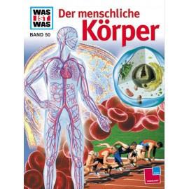 Tessloff - Was ist Was 50 - Unser Körper