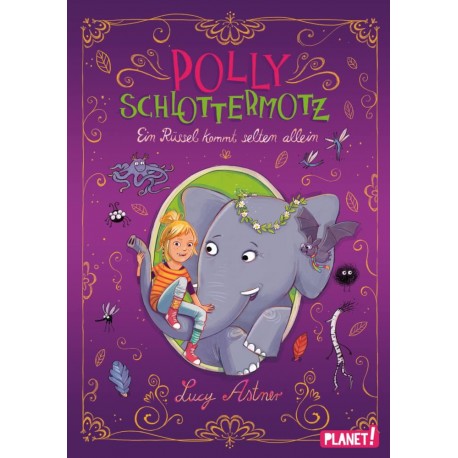 Polly Schlottermotz Bd.2, Ein Rüssel kom