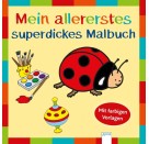 Arena - Mein allererstes superdickes Malbuch: Mit farbigen Vorlagen