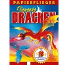 Sully, Katherine: Papierflieger: Fliegende Drachen  Mit 18 vorgestanzten Modellen