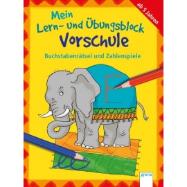 Roth, Lena/Thabet, Edith: Mein Lern- und Übungsblock Vorschule  Buchstabenrätsel und Zahlenspiele
