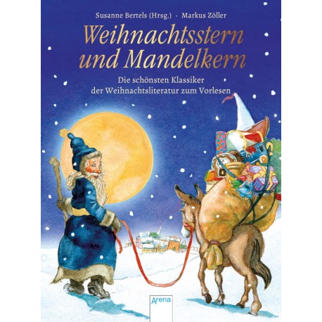 Bertels (Hrsg.), Susanne/Zöller, Markus: Weihnachtsstern und Mandelkern _  Die schönsten Klassiker d