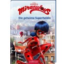 Miraculous Bd.1, Die geheime Superheldin