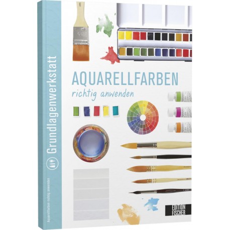 Grundlagenwerkstatt: Aquarellfarben richtig anwenden