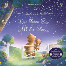 Mein leuchtendes Gute-Nacht-Buch Der kleine Bär zählt die Sterne