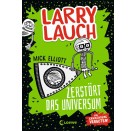 Larry Lauch zerstört das Universum