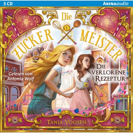 Voosen, Tanja: Arena audio  Die Zuckermeister  Die verlorene Rezeptur (2) (3 CDs)